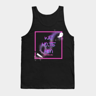 We HATE him Tank Top